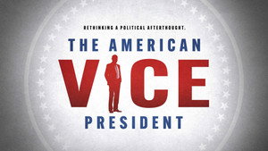 The American Vice President: Rethinking a Political Afterthought háttérkép