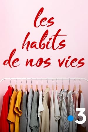 Les habits de nos vies poszter