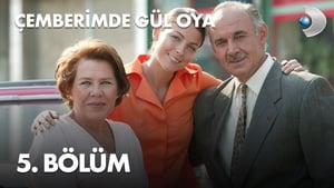 Çemberimde Gül Oya 1. évad Ep.5 5. epizód