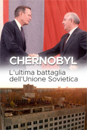 Tchernobyl, la dernière bataille de l'URSS poszter