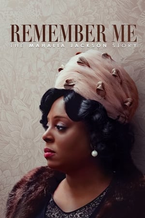 Remember Me: The Mahalia Jackson Story poszter