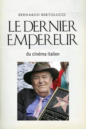 Bernardo Bertolucci, le dernier empereur du cinema poszter