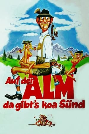 Auf der Alm, da gibt's koa Sünd' poszter