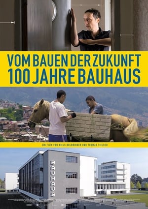 Vom Bauen der Zukunft - 100 Jahre Bauhaus poszter