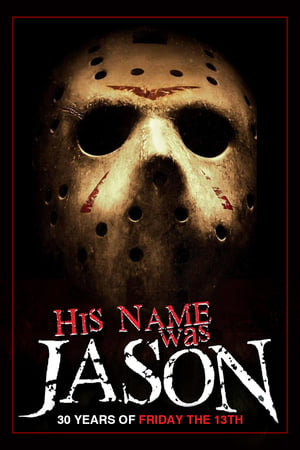 His Name Was Jason: 30 Years of Friday the 13th poszter