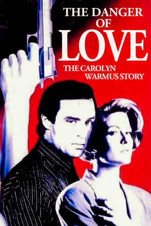 The Danger of Love: The Carolyn Warmus Story poszter