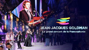 Le Grand Concert de la Francophonie célèbre Jean-Jaques Goldman háttérkép