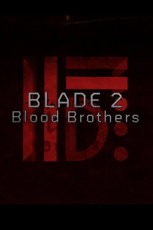 Blade II: Blood Brothers poszter