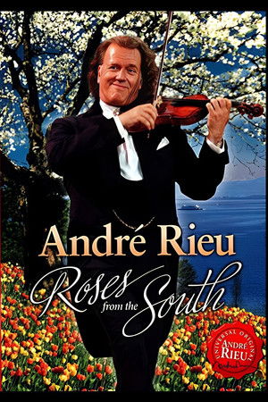 André Rieu - Roses from the South poszter