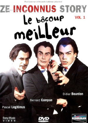 Les Inconnus - Ze Inconnus Story - Le bôcoup meilleur Vol 1