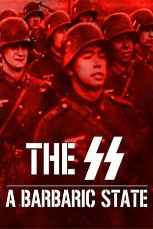 The SS: A Barbaric State poszter