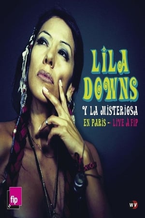 Lila Downs y La Misteriosa en París - Live à FIP