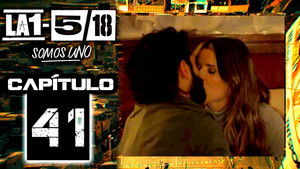 La 1-5/18 Somos uno 1. évad Ep.41 41. epizód