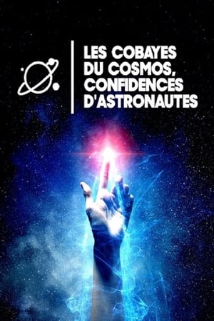 Les Cobayes du cosmos, confidences d'astronautes poszter