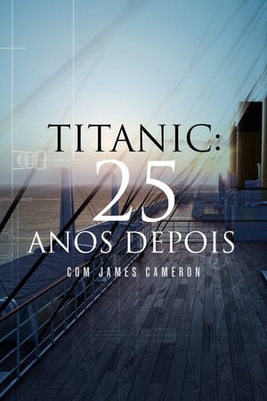 Titanic: 25 évvel később James Cameronnal poszter