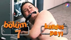 Kardeş Payı Season 1 Ep.7 7. epizód