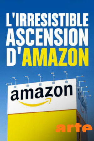 Der unaufhaltsame aufstieg von Amazon poszter
