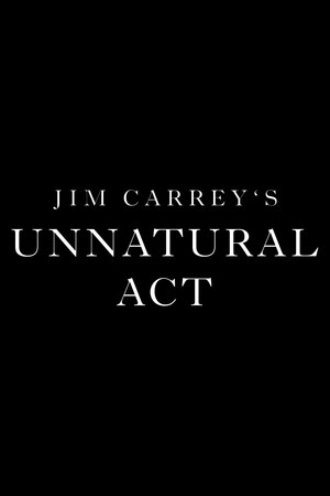 Jim Carrey: Unnatural Act poszter