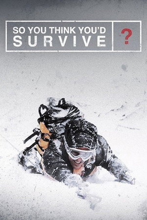 So You Think You'd Survive? poszter