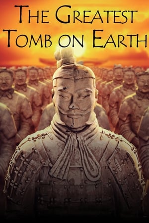 The Greatest Tomb on Earth: Secrets of Ancient China poszter