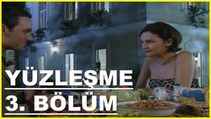 Yüzleşme 1. évad Ep.3 3. epizód