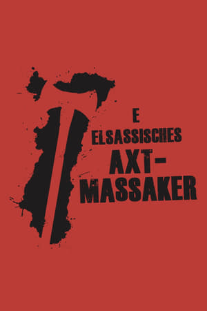 E Elsassisches Axt-Màssàker poszter