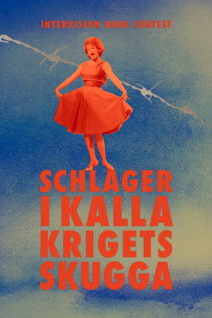 Intervision Song Contest - schlager i kalla krigets skugga poszter