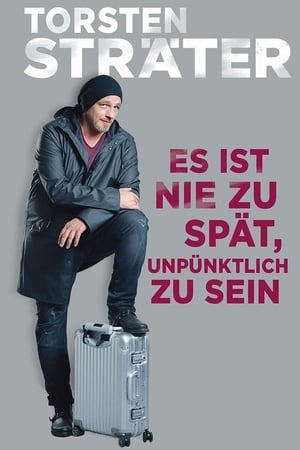 Torsten Sträter - Es ist nie zu spät unpünktlich zu sein