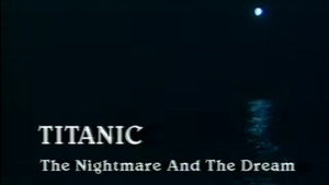 Titanic: The Nightmare and the Dream háttérkép