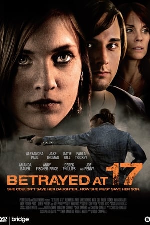 Betrayed at 17 poszter