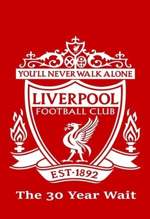 Liverpool FC: The 30 Year Wait poszter