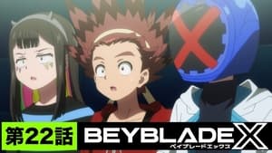 BEYBLADE X 1. évad Ep.22 22. epizód