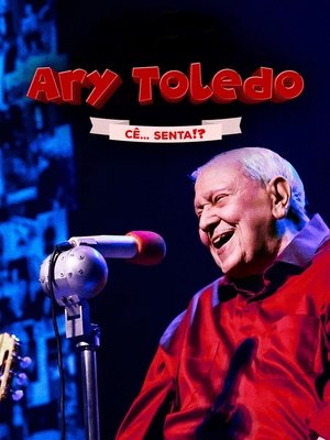 Ary Toledo: Cê Senta poszter