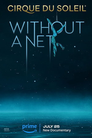 Cirque du Soleil: Without a Net poszter