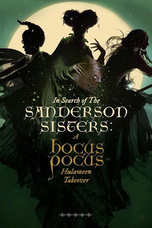 In Search of the Sanderson Sisters: A Hocus Pocus Hulaween Takeover poszter