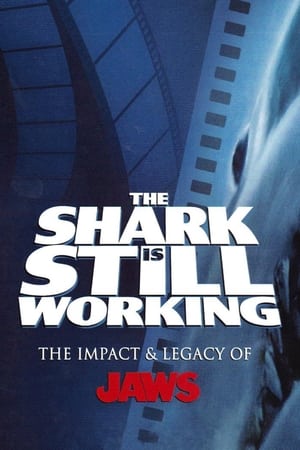 The Shark Is Still Working: The Impact & Legacy of "Jaws" poszter