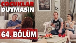 Çocuklar Duymasın 5. évad Ep.64 64. epizód