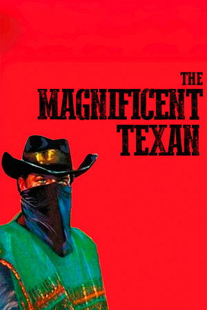 Il magnifico texano poszter