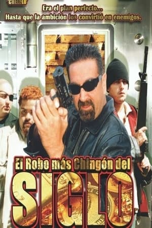 El Robo Mas Chingon Del Siglo