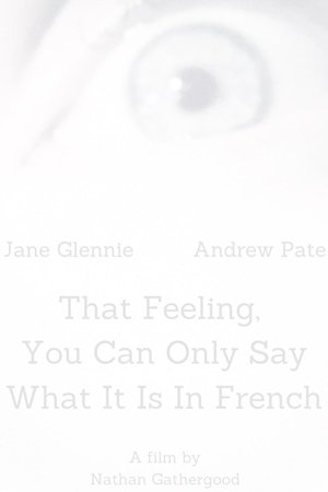That Feeling, You Can Only Say What It Is in French