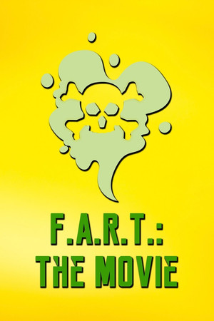 F.A.R.T.: The Movie poszter