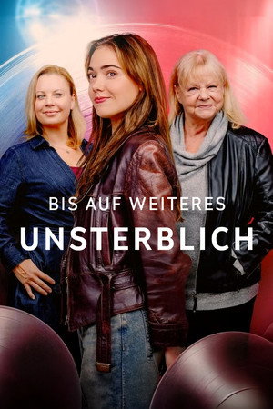 Bis auf weiteres unsterblich poszter