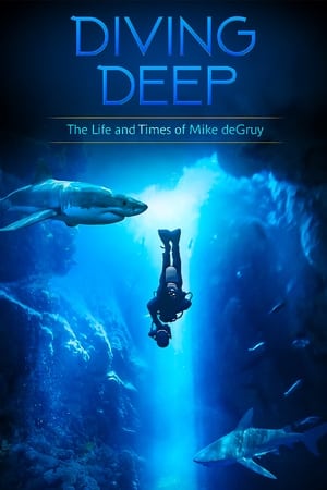 Diving Deep: The Life and Times of Mike deGruy poszter