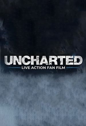 Uncharted: Live Action Fan Film poszter