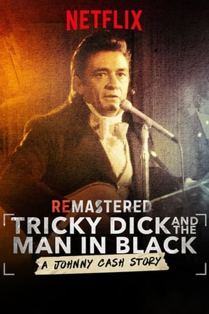 ReMastered: Tricky Dick & The Man in Black poszter