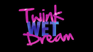 Twink Wet Dream háttérkép