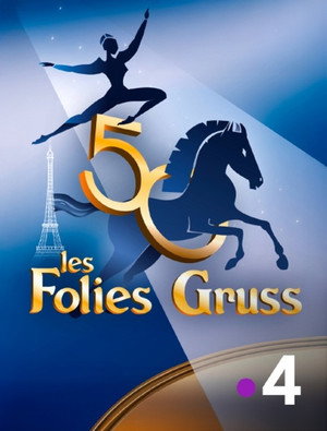 Les Folies Gruss, 50 ans à Paris poszter