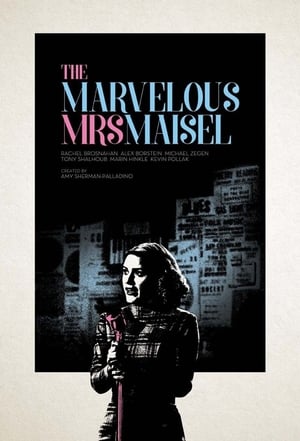 A káprázatos Mrs. Maisel poszter