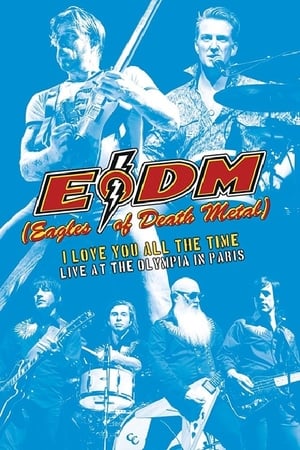 Eagles of Death Metal - I Love You All The Time: Live At The Olympia in Paris poszter