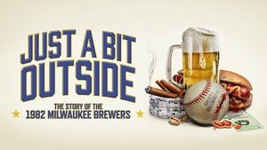 Just a Bit Outside: The Story of the 1982 Milwaukee Brewers háttérkép